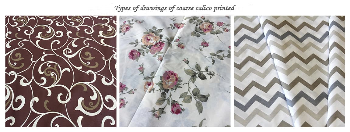 Types of colors printed coarse calico, pattern, flowers and zigzags